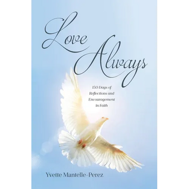 Love Always: 150 Days of Reflections and Encouragement in Faith