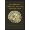 Menander I Soter 163-130 Bce.: The Bactrian Greek King - Emperor of India