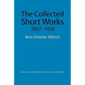 The Collected Short Works, 1907-1919