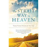 The Strait Way to Heaven: Twenty Precious Directions for Your Souls
