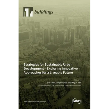 Strategies for Sustainable Urban Development-Exploring Innovative Approaches for a Liveable Future