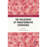 The Philosophy of Transformative Experience