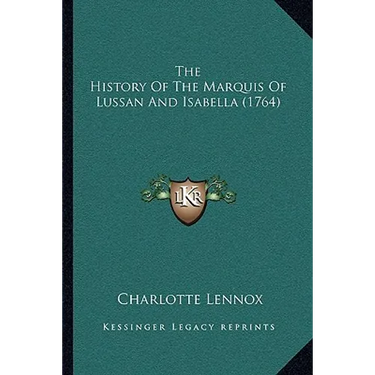 The History Of The Marquis Of Lussan And Isabella (1764)