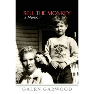Sell The Monkey,: A Memoir