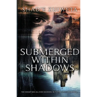 Submerged Within Shadows