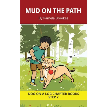 Mud on the Path Chapter Book: Decodable Chapter Book Series for Students Learning to Read. For Beginning Readers and Students with Dyslexia. (Step 2-F