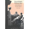 Fallen Women, Problem Girls: Unmarried Mothers and the Professionalization of Social Work, 1890-1945