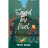 Saved by Noel: A Sweet Christmas Romance