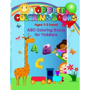 Toddler coloring books ages 1-3 travel: ABC coloring books for toddlers