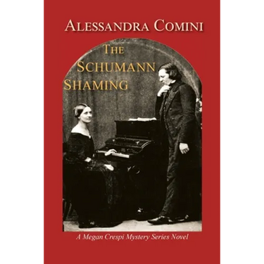 The Schumann Shaming: A Megan Crespi Mystery Series Novel