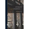 L'être Et L'essence. --