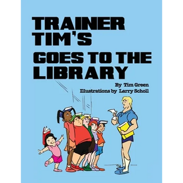 Trainer Tim's Goes to the Library
