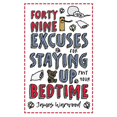 49 Excuses for Staying Up Past Your Bedtime