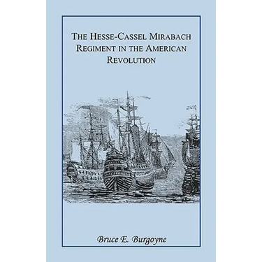 The Hesse-Cassel Mirbach Regiment in the American Revolution