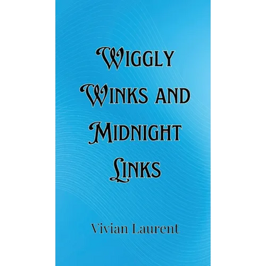 Wiggly Winks and Midnight Links