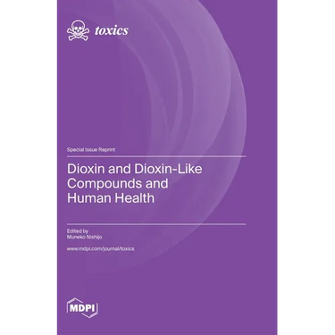 Dioxin and Dioxin-Like Compounds and Human Health