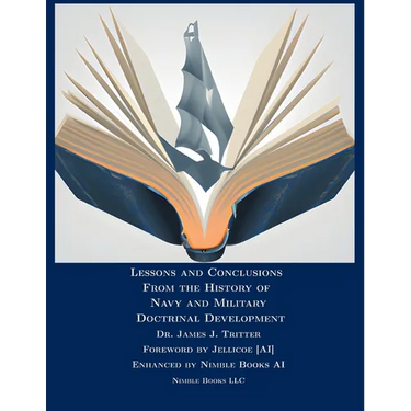 Lessons and Conclusions From the History of Navy and Military Doctrinal Development