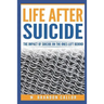 Life After Suicide: The Impact of Suicide on the Ones Left Behind