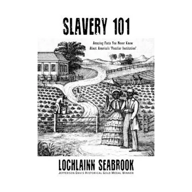 Slavery 101: Amazing Facts You Never Knew About America's "Peculiar Institution"