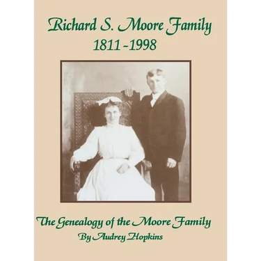 Richard S. Moore Family: The Genealogy of the Moore Family