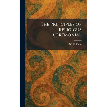 The Principles of Religious Ceremonial