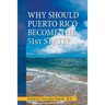 Why Should Puerto Rico Become the 51St State?