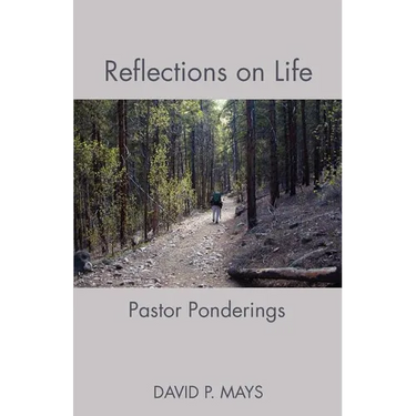 Reflections on Life: Pastor Ponderings