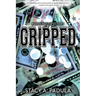 Gripped Part 5: Taylor's Story
