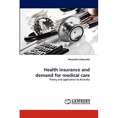 Health Insurance and Demand for Medical Care