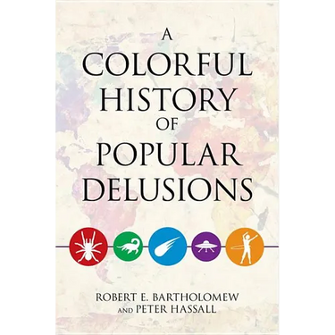 A Colorful History of Popular Delusions
