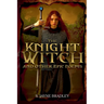 The Knight Witch: and Other Epic Poems