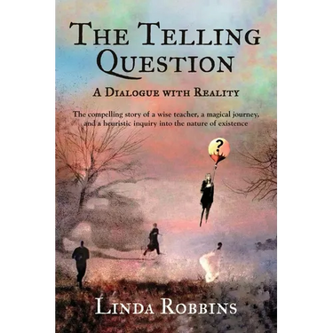 The Telling Question: A Dialogue with Reality