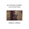 My VietNam Journey: Told in 50 Short Stories
