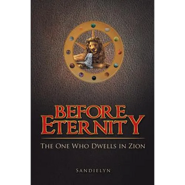 Before Eternity: The One Who Dwells in Zion