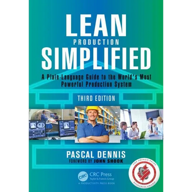 Lean Production Simplified: A Plain-Language Guide to the World's Most Powerful Production System