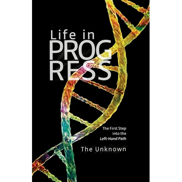Life in Progress: The First Step into the Left-Hand Path