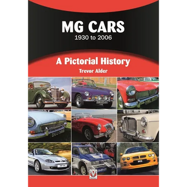 MG Cars 1930 to 2006: A Pictorial History