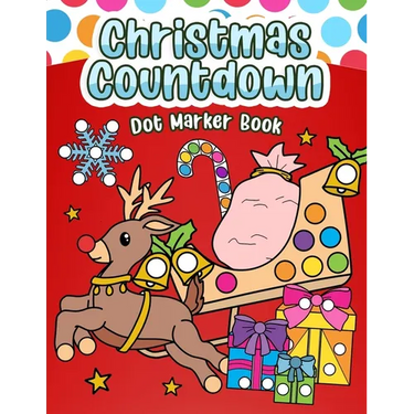 Christmas Countdown Dot Marker Book: Color, Count, and Celebrate