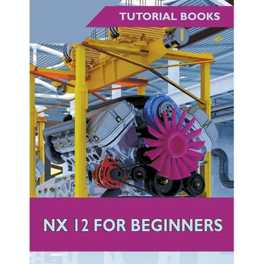 NX 12 For Beginners