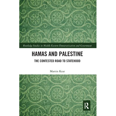 Hamas and Palestine: The Contested Road to Statehood