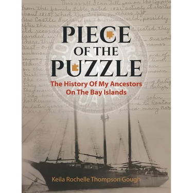 Piece of the Puzzle: The History of My Ancestors on the Bay Islands