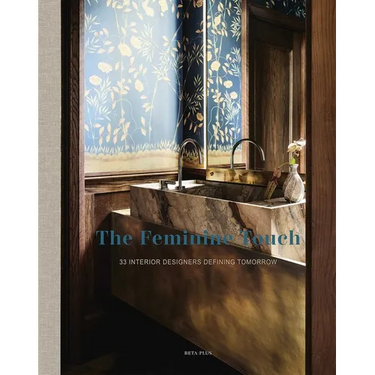 The Feminine Touch: 33 Interior Designers Defining Tomorrow