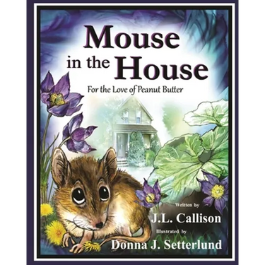 Mouse in the House: For the Love of Peanut Butter