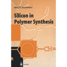 Silicon in Polymer Synthesis