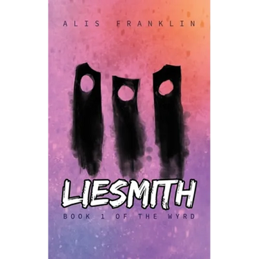 Liesmith: Book 1 of the Wyrd