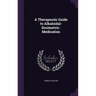 A Therapeutic Guide to Alkaloidal-Dosimetric-Medication