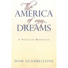 The America of My Dreams: A Political Manifesto