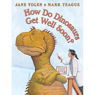 How Do Dinosaurs Get Well Soon?