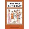 Lysis Goes to the Play