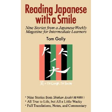 Reading Japanese with a Smile: Nine Stories from a Japanese Weekly Magazine for Intermediate Learners